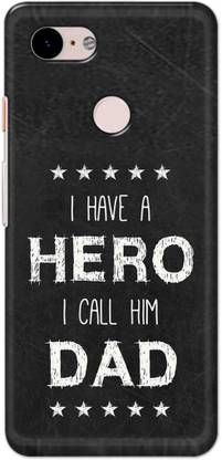 NDCOM Back Cover for Google Pixel 3 I Have a Hero I Call Him Dad Printed