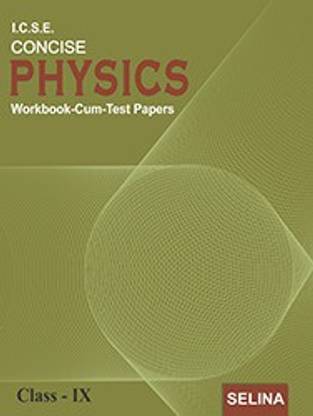 Concise Physics Workbook & Notebook For Class 9 (2022-2023)