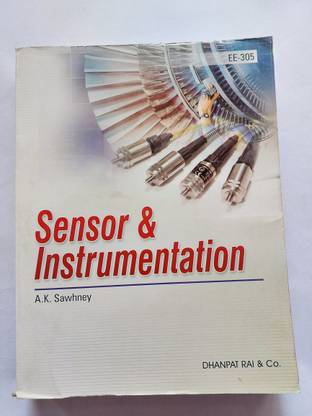 Sensor & Instrumentation By A.K. Sawhney