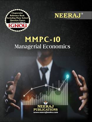 नीरज सेल्फ हेल्प बुक्स फॉर IGNOU : MMPC-10 मैनेजेरियल इकोनॉमिक्स (बैग-न्यू सेम सिस्टम CBCS सिलेबस) कोर्स. (सीएच.-वाइज़ Ref. बुक विथ परवियस ईयर सॅाल्व्ड क्यूएन पेपर्स) - इंग्लिश मीडियम - लेटेस्ट एडिशन