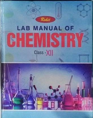 Rohit Lab Manual Of Chemistry And For Class 12