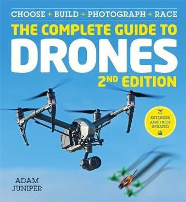 The Complete Guide to Drones Extended 2nd Edition