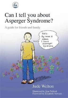 Can I tell you about Asperger Syndrome?