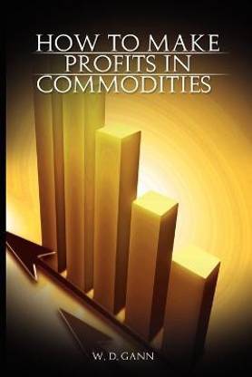 How to Make Profits In Commodities