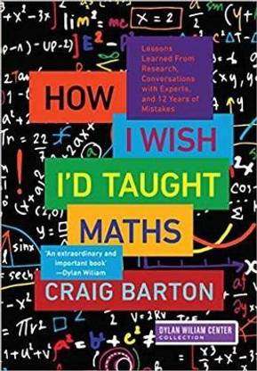 How I Wish I'd Taught Maths