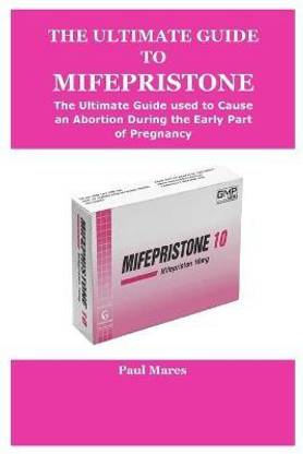 The Ultimate Guide to Mifepristone