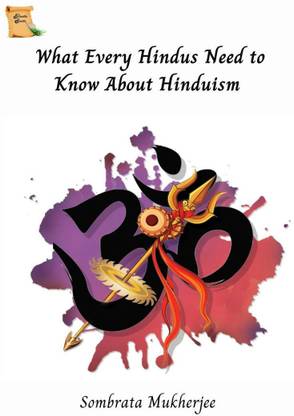 What Every Hindus Need To Know About Hinduism