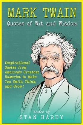 Mark Twain Quotes of Wit and Wisdom