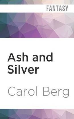 Ash and Silver