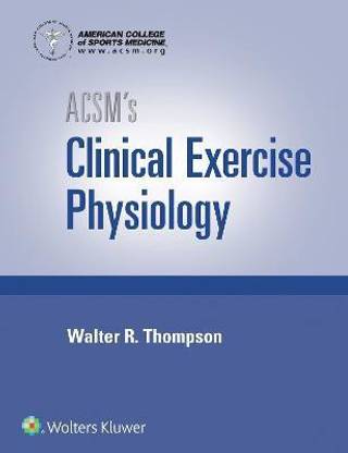 ACSM's Clinical Exercise Physiology