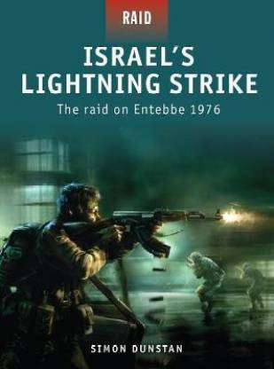 Israel's Lightning Strike  - The Raid on Entebbe 1976