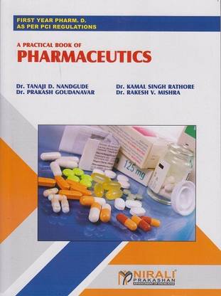 A PRACTICAL BOOK OF PHARMACEUTICS (First Year Dpharm PCI)