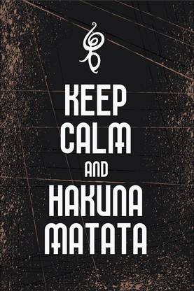 Poster Keep Calm And Hakuna Matata sla1105 (Wall Poster, 13x19 Inches, Matte Paper, Multicolor) Fine Art Print