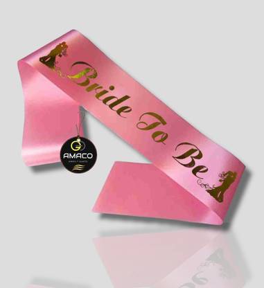 AMACO Bride To Be Sash Beautiful gorgeous Bride to be Sash pink color smoothly cloth looking so beautiful gorgeous bride sash ( Print :- bride to be golden colour) for bridals celebration party