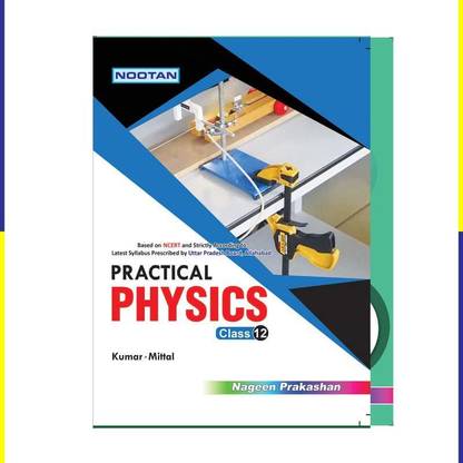 Nootan UP Board Physics Practical for Class 12th - Nageen Prakashan  - Academic Year 2025-26 Nageen Prakashan