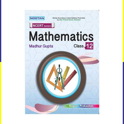 Noootan UP Board Mathematics Textbook for Class 12th Academic Year 2025-26  - Nageen Prakashan