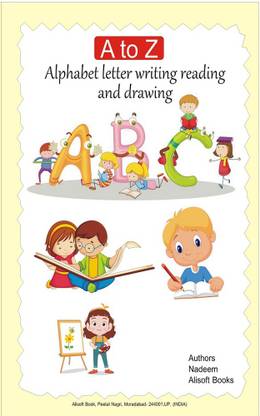 A to Z Alphabet Book with reading writing Drawing For Kids  - A to Z Alphabet Book with reading writing Drawing For Kids