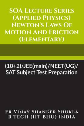 SOA Lecture Series (Applied Physics) Newton's Laws Of Motion And Friction (Elementary)