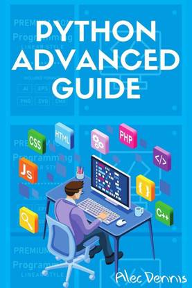 PYTHON ADVANCED GUIDE