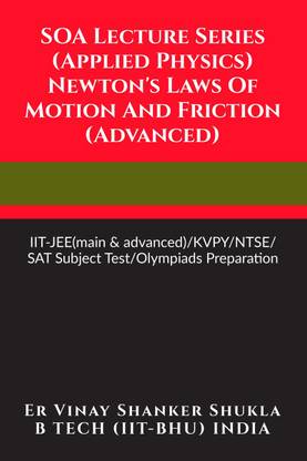 SOA Lecture Series (Applied Physics) Newton's Laws Of Motion And Friction (Advanced)