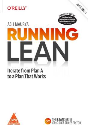 Running Lean: Iterate from Plan A to a Plan That Works, Third Edition (Grayscale Indian Edition)
