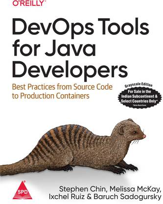 DevOps Tools for Java Developers: Best Practices from Source Code to Production Containers (Grayscale Indian Edition)