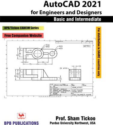 Autocad 2021 for Engineers & Designers, Basic & Intermediate