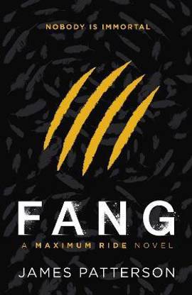 Fang: A Maximum Ride Novel