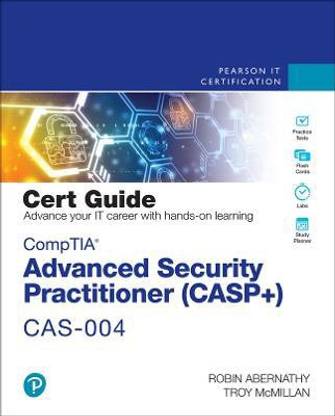 CompTIA Advanced Security Practitioner (CASP+) CAS-004 Cert Guide