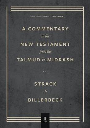 Commentary on the New Testament from the Talmud and Midrashn - Volume 2, Mark through Acts