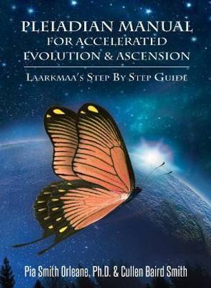 Pleiadian Manual for Accelerated Evolution & Ascension