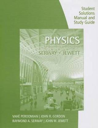 Study Guide with Student Solutions Manual, Volume 1 for Serway/Jewett's Physics for Scientists and Engineers, 9th
