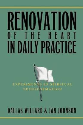 Renovation of the Heart in Daily Practice