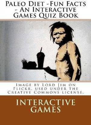 Paleo Diet - Fun Facts - An Interactive Games Quiz Book
