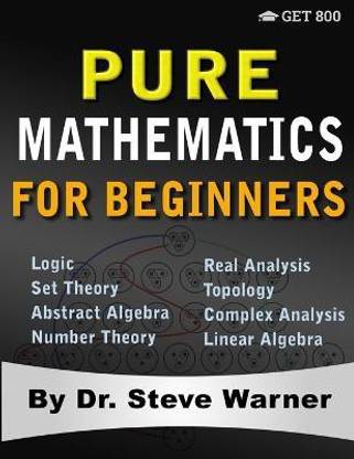 Pure Mathematics for Beginners