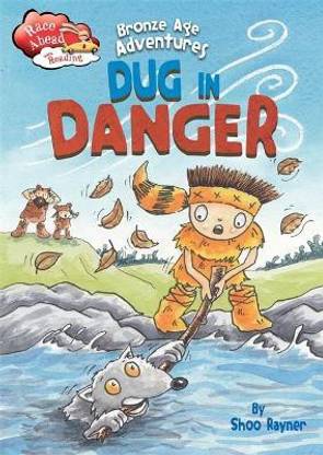 Race Ahead With Reading: Bronze Age Adventures: Dug in Danger