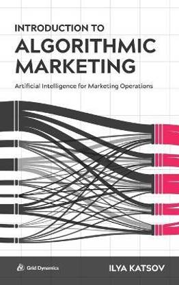 Introduction to Algorithmic Marketing