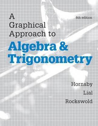 Graphical Approach to Algebra and Trigonometry, A, Plus Mylab Math with Etext-- Access Card Package