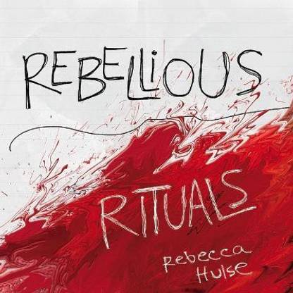 Rebellious Rituals