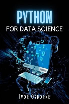 PYTHON FOR DATA SCIENCE Ivor Osborne