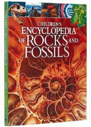 Children's Encyclopedia of Rocks and Fossils
