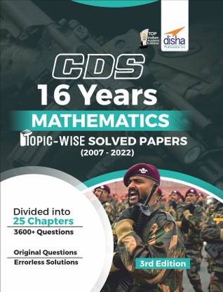 Cds 16 Years Mathematics Topic Wise Solved Papers (2007 - 2022)