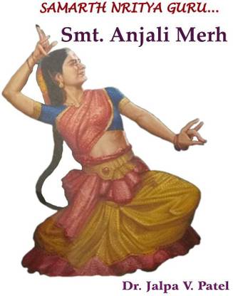 Samarth Nritya Guru... Smt. Anjali Merh