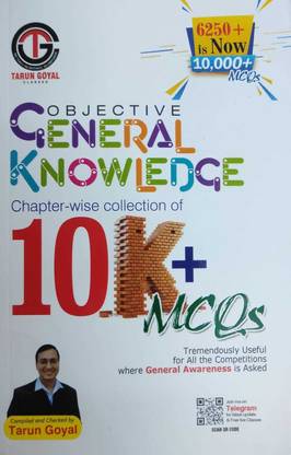 Objective General Knowledge Chapter-Wise Collection Of 10K+ MCQS By Tarun Goyal