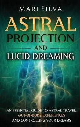 Astral Projection and Lucid Dreaming