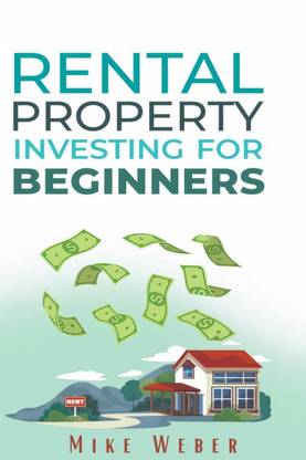 RENTAL PROPERTY INVESTING FOR BEGINNERS
