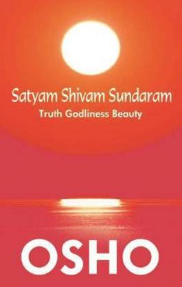 Satyam Shivam Sundram  - Truth Godliness Beauty