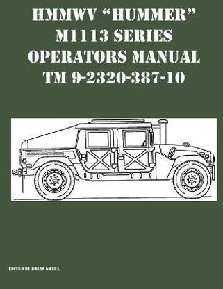 HMMWV "Hummer" M1113 Series Operators Manual TM 9-2320-387-10