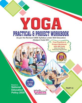 YOGA PRACTICAL & PROJECT WORK BOOK (PART - C) XI - XII