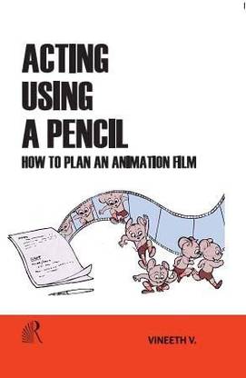 Acting Using a Pencil: How To Plan an Animation Film
